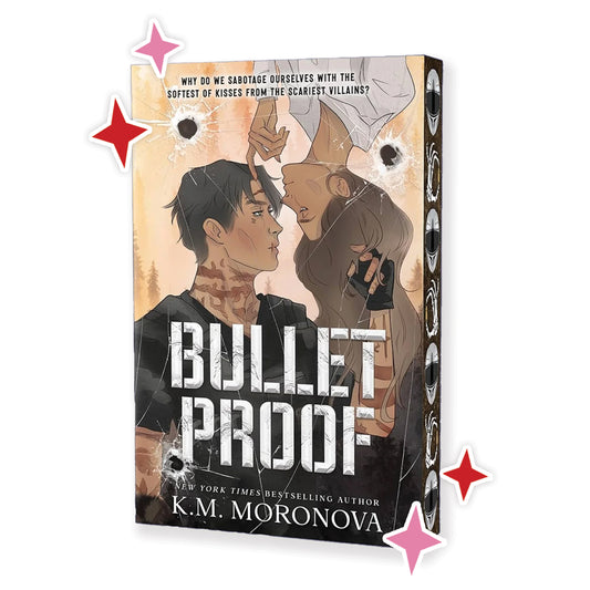 Bulletproof by K.M. Moronova