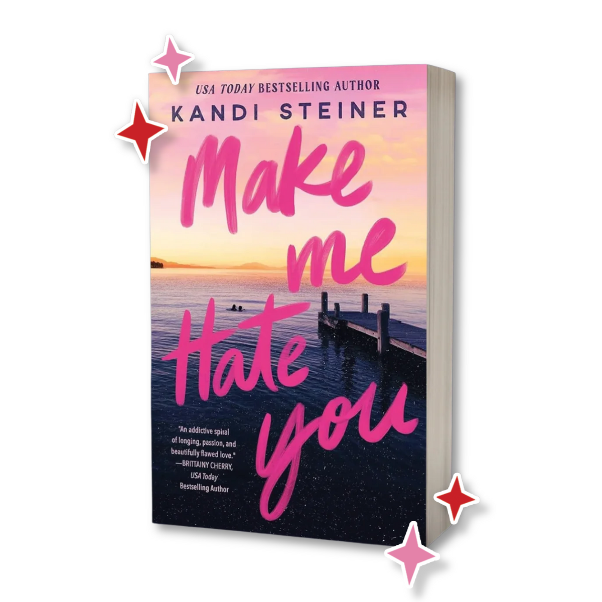 Make Me Hate You by Kandi Steiner