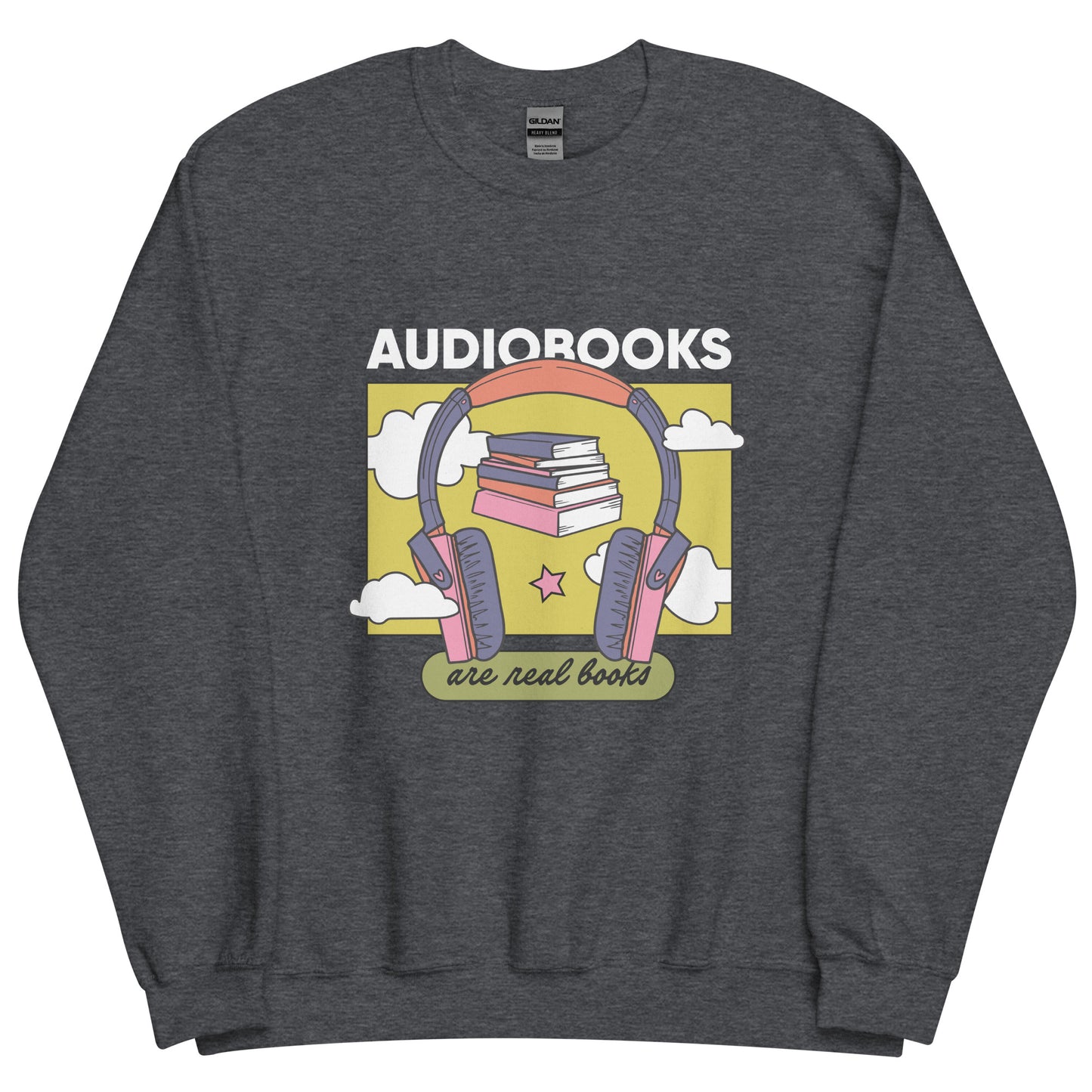 Audiobooks are Real Books Crewneck Sweatshirt