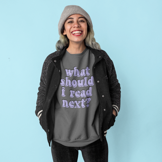 what should i read? Unisex Sweatshirt