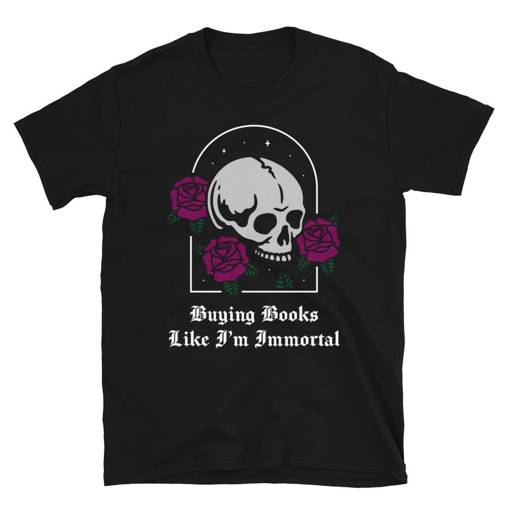 Buying Books Like I'm Immortal Soft T-Shirt