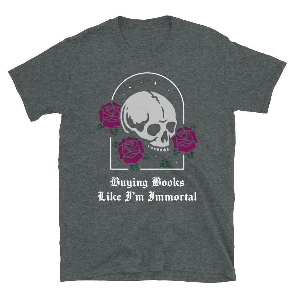 Buying Books Like I'm Immortal Soft T-Shirt