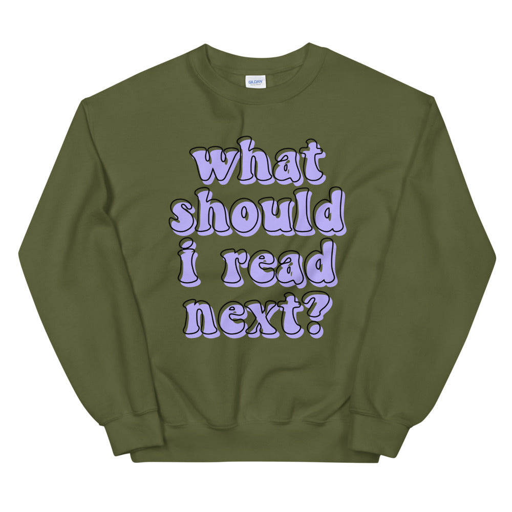 what should i read? Unisex Sweatshirt