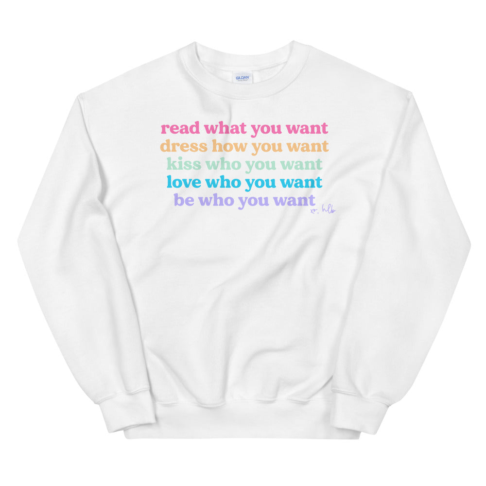 What You Want Crewneck Sweatshirt