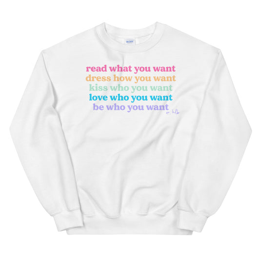 What You Want Crewneck Sweatshirt