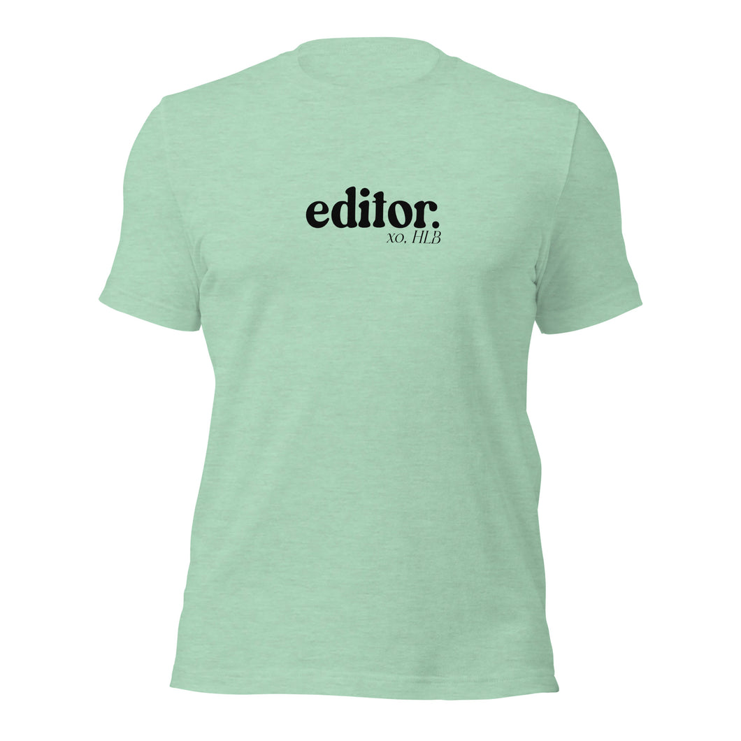 editor. soft t-shirt