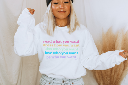 What You Want Crewneck Sweatshirt